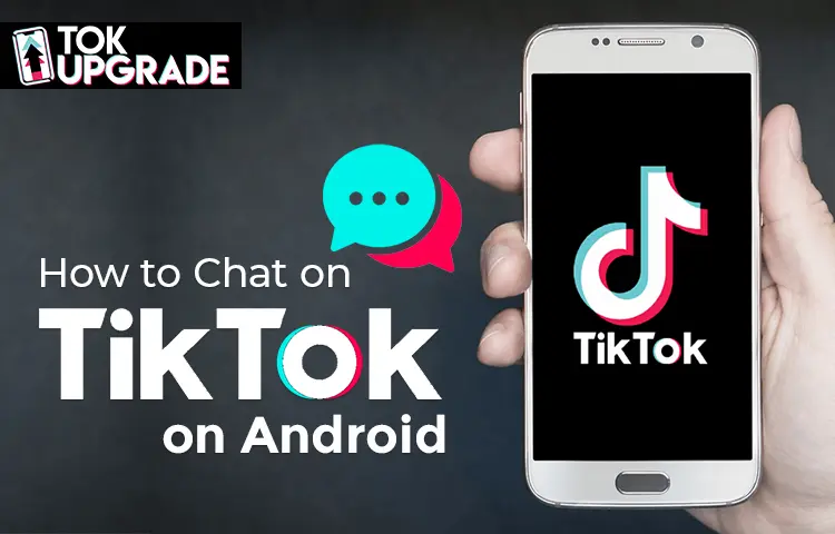 How to Chat on TikTok on Android