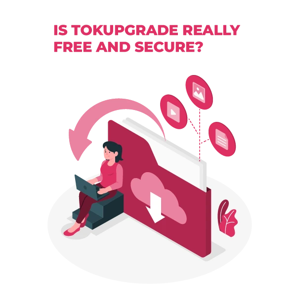Is TokUpgrade Really Free and Secure Illustration