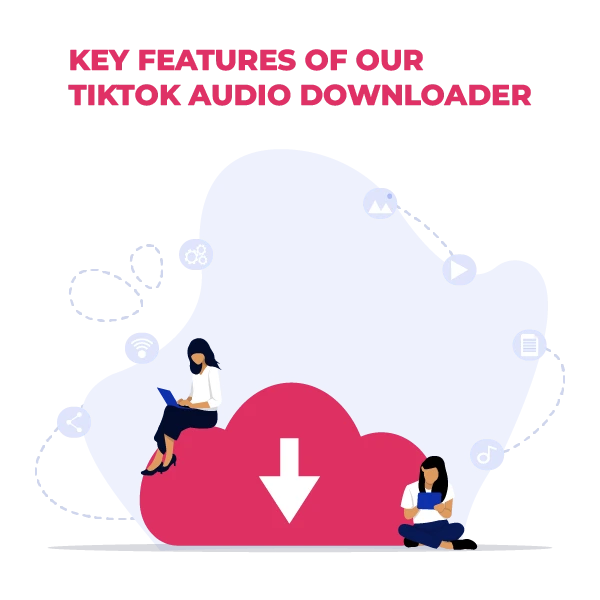 Key Features of Our TikTok Audio Downloader Illustration
