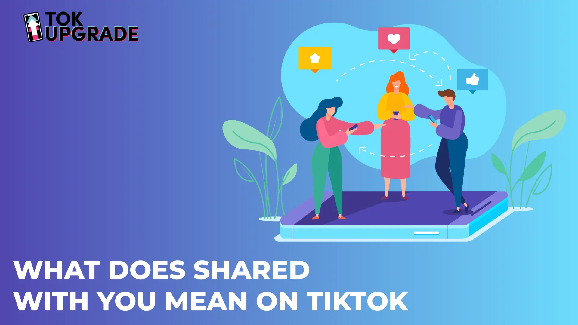 What Does Shared With You Mean On TikTok