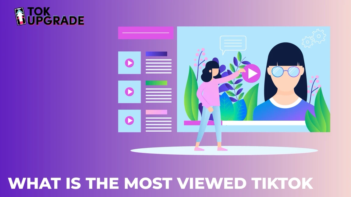 What is the Most Viewed TikTok? Discover the Top 10 Viral Videos Here
