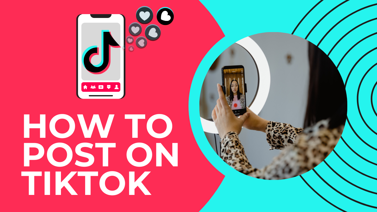 How to Post on TikTok: 3 Easy Ways + Posting Tips
